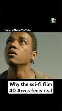 Why the sci-fi film 40 Acres feels real