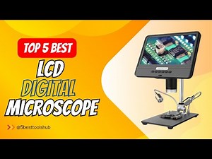 Digital Microscope | Top 5 Best LCD Digital Microscope 2025