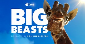 Apple TV  celebrates Earth Day with the world premiere of new epic nature docuseries  “Big Beasts,” narrated by Emmy Award nominee Tom Hiddleston