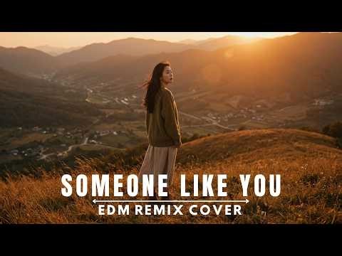 Someone Like You - Adele REMIX | EDM Relax | Soft Beats | Focus / Relax Playlist