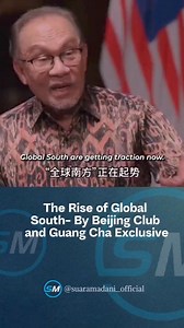 The Rise of Global South- By Beijing Club and Guang Cha Exclusive | Suara Keadilan