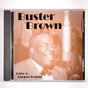 Buster Brown - Raise A Ruckus Tonight