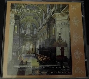 St. Paul's Cathedral Choir - The Glory Of St Paul's