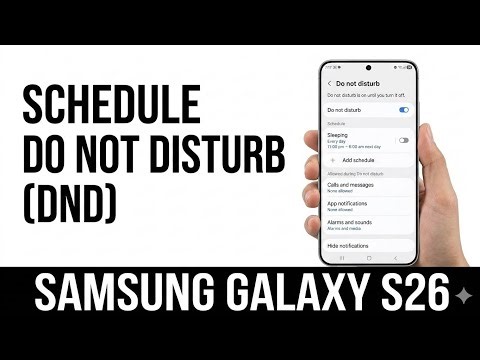 Samsung Galaxy S26, S26+ & S26 Ultra | How to Schedule Do Not Disturb on Samsung Galaxy S26