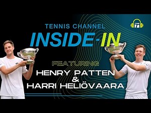 Wimbledon Doubles Champs Harri Heliövaara & Henry Patten, A True Underdog Story | Inside-In Podcast