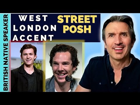 How to Speak with a WEST LONDON Accent Like Tom Holland and Benedict Cumberbatch