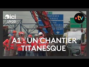 Un chantier titanesque pour remettre à neuf l'autoroute A1