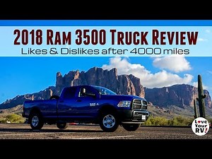 2018 Ram 3500 Truck Review - Likes and Dislikes after 4000 miles