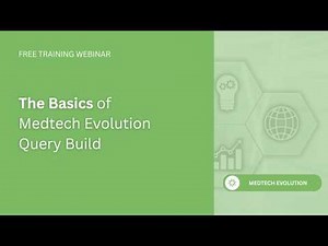 The Basics of Medtech Query Builder | Medtech Evolution v8.0