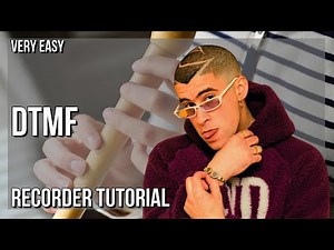 SUPER EASY: How to play DtMF by Bad Bunny on Recorder (Tutorial)
