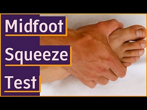 Midfoot Squeeze Test | Mortons Neuroma, Lisfranc Injury, & Metatatarsal Stress Fractures