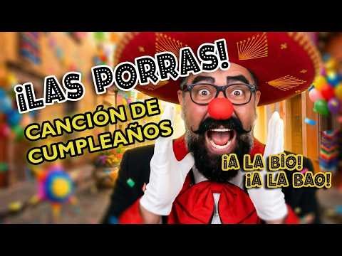 Porras de cumpleaños (CANCION) FELICIDADES!
