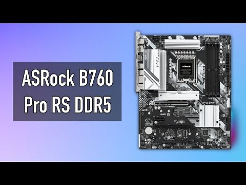 Unboxing ASRock B760 Pro RS DDR5 [Features & Specs Overview]