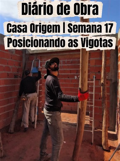 Posicionando as vigotas na laje | Diário de Obra Casa Origem Semana 17