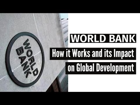 "The World Bank: How it Works and its Impact on Global Development" | Minimized Knowledge