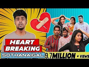 Heart Breaking Sothanaigal | Micset