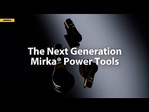 Welcome to the Next Generation Mirka® Power Tools