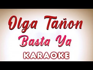 Olga Tañon - Basta Ya - KARAOKE