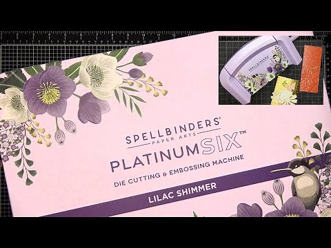 NEW!!! Spellbinders Lilac Shimmer Platinum 6 Die Cutting & Embossing Machine Unboxing & Full Review!
