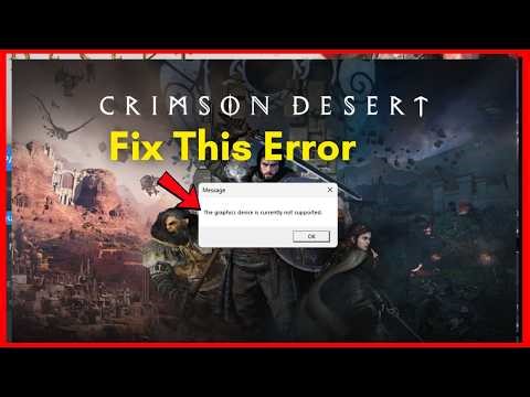 Fix Crimson Desert: The graphics device is currently not supported