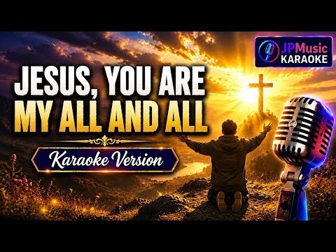 Jesus, You Are My All and All Karaoke 🎤 | Worship Song | No Vocals