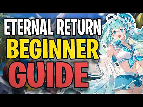 The ONLY Eternal Return Guide you NEED | Eternal Return Beginner Guide