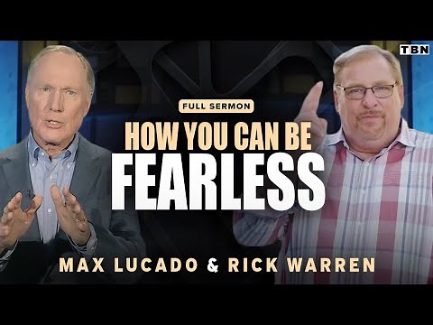 Max Lucado & Rick Warren: Defeating Fear in Your Life | Full Sermons on TBN