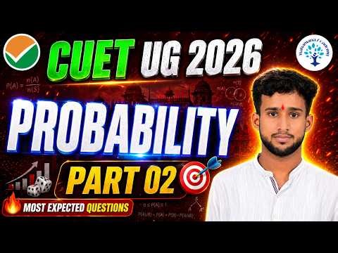 CUET UG 2026 || MATHS DOMAIN | PROBABILITY | PART 02 || #cuetug BY AKASH SIR