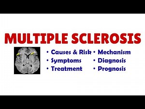 Multiple Sclerosis (MS) Overview (Causes, Symptoms, Diagnosis & Treatment, Prognosis) All explained!