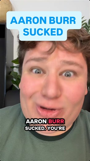 AARON BURR SUCKED WEIRD AMERICAN HISTORY #history #historymemes #historylovers #historybuff #historyfacts #historychannel #historynerd #usa #america #americanhistory #hamilton #hamiltonmusical #aaronburr #president #washingtondc | What History