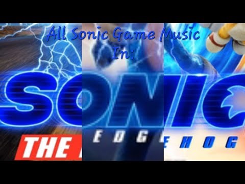 All Sonic Game Music In The Sonic Movies