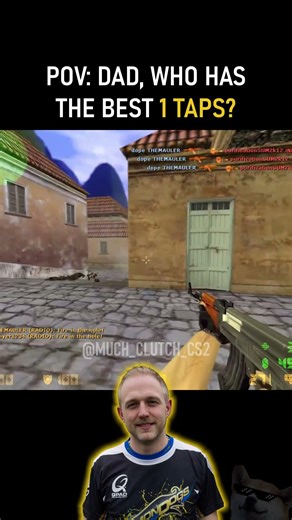 POV: Dad, who has the BEST 1 TAPS? #cs2 #csgo #cs16 #nostalgia