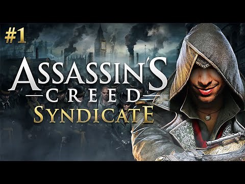 Assassins Creed SYNDICATE Gameplay Walkthrough Part 1