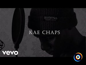 Kae Chaps | Lyrics, Song Meanings & Music Videos