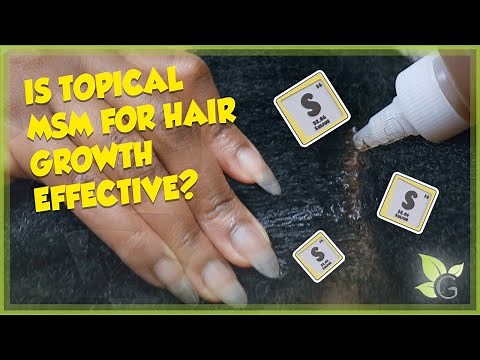Is TOPICAL MSM for Hair Growth Effective