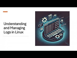 Understanding and Managing Logs in Linux