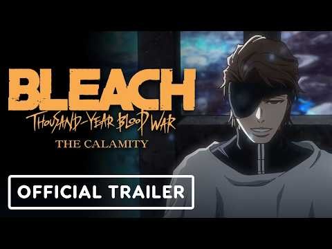 BLEACH: Thousand-Year Blood War Final Part The Calamity - Official Final Trailer (English Subtitles)
