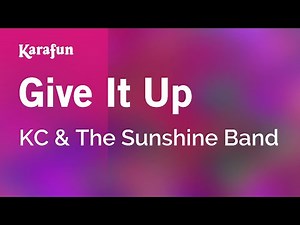 Give It Up - KC & The Sunshine Band | Karaoke Version | KaraFun