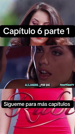 Rubí Capítulo 6 Parte 1: Amor y Caos