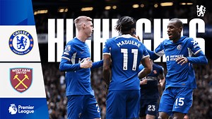 Highlights: Chelsea 5-0 West Ham