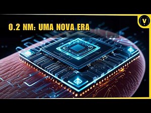 Por Dentro do Chip de 0,2nm: A Tecnologia Que Vai Redefinir Tudo