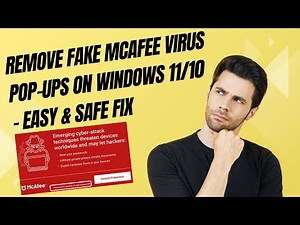 Remove Fake McAfee Virus Pop-Ups on Windows 11/10 – Easy & Safe Fix