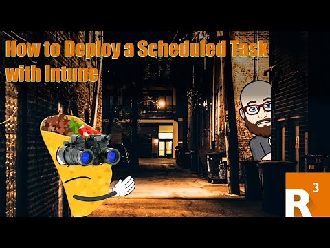 How to Deploy a Scheduled Task with Intune