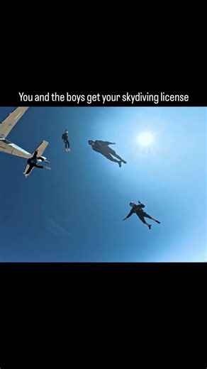 You and the Boys Finally Get Your Skydiving Licenses 🪂🔥