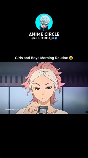 Anime Circle | Anime Moments | ⛩️ Girls and Boys Morning Routine 😂 Follow for more @animecircle_ig #trending #explorepage✨ #animeedits #animereels❤️ #explore #viral... | Instagram
