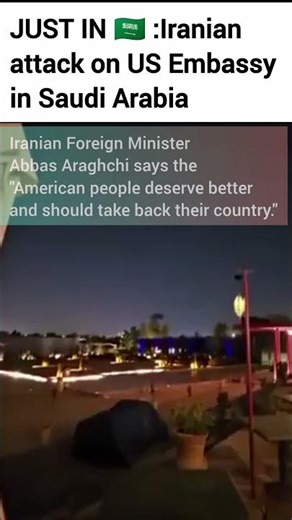 JUST IN 🇸🇦 : Iranian attack on US Embassy in Saudi Arabia #saudiarabia #usembassy #usa