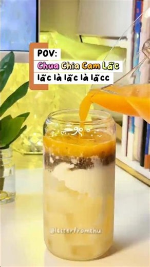🍊Chua-Chia-CAM-Lắc ✨ Nó ngon, nó mát, nó beo béo, nó vui miệng dã man. #suachua #chiaseed #orange