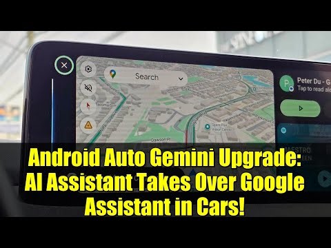 Android Auto Gemini Upgrade: AI Assistant Takes Over Google Assistant in Cars!