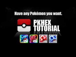 Have any Pokémon you want! - PKHEX TUTORIAL