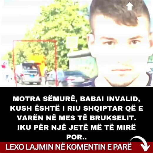 Motra sëmurë, babai invalid, kush është i riu shqiptar që e varën në mes të Brukselit. Iku për një jetë më të mirë por.. 🔗𝐋𝐄𝐗𝐎 𝐋𝐀𝐉𝐌𝐈𝐍 𝐄 𝐏𝐋𝐎𝐓𝐄 𝐍𝐄 𝐂𝐎𝐌𝐌𝐄𝐍𝐓 👇👇 | Lajme Shqip